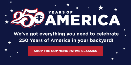 250 Years of America - We've got everything you need to celebrate 250 years of America in your backyard.