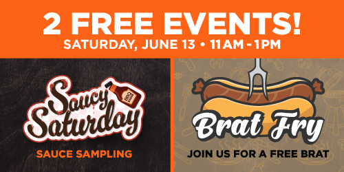 Free sauce sampling and brats event Saturday, June 13 from 11am - 1pm at your local Fleet Farm store.