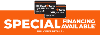 SPECIAL FINANCING:  No interest if paid in full within 6 months. Must request at time of purchase. Offer applies to in-store purchases of $299 or more (after discounts) on your Fleet Rewards® credit card account. . Interest will be charged to your account from the purchase date if the promotional balance is not paid in full within 6 months. Minimum monthly payments required. Must request at time of purchase.  Click to Apply.