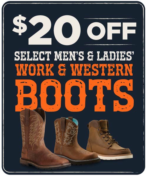 $20 OFF Select Men's & Ladies' Work & Western Boots.