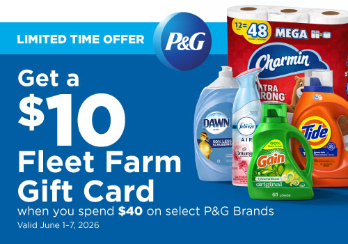 Get a $10 Fleet Farm gift card when you spend $40 on select P&G Brands through June 7, 2026.